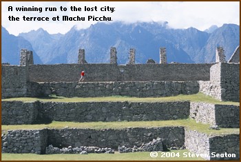 A winning run to the lost city: the terrace at Machu Picchu.